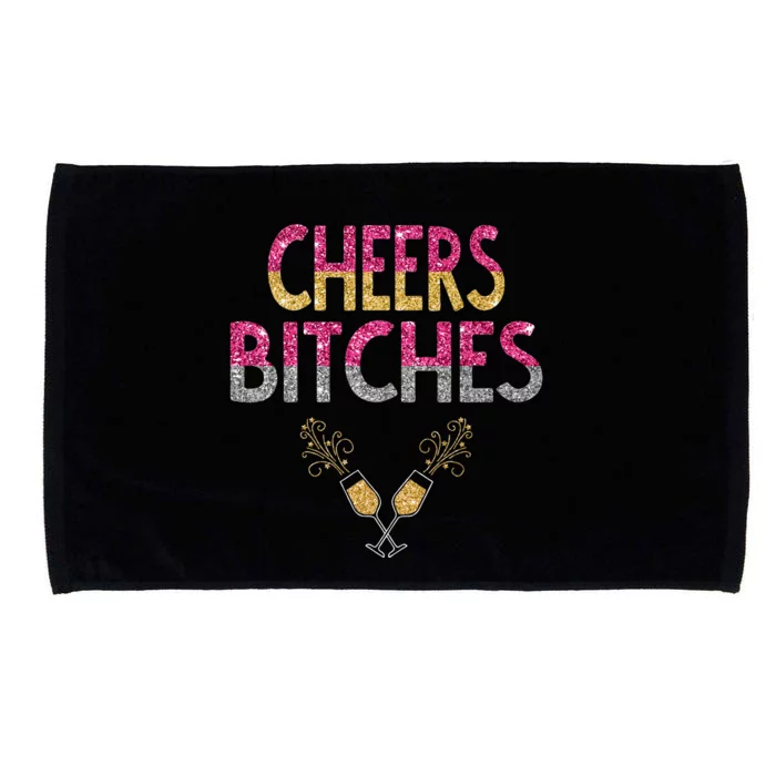 Cheers Bitches Happy New Years Eve  Gift Microfiber Hand Towel