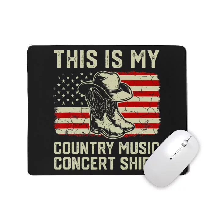 Cowboy Boots Hat This Is My Country Music Concer Mousepad