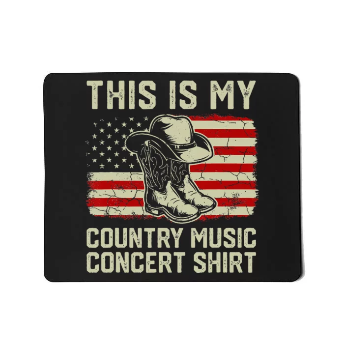 Cowboy Boots Hat This Is My Country Music Concer Mousepad