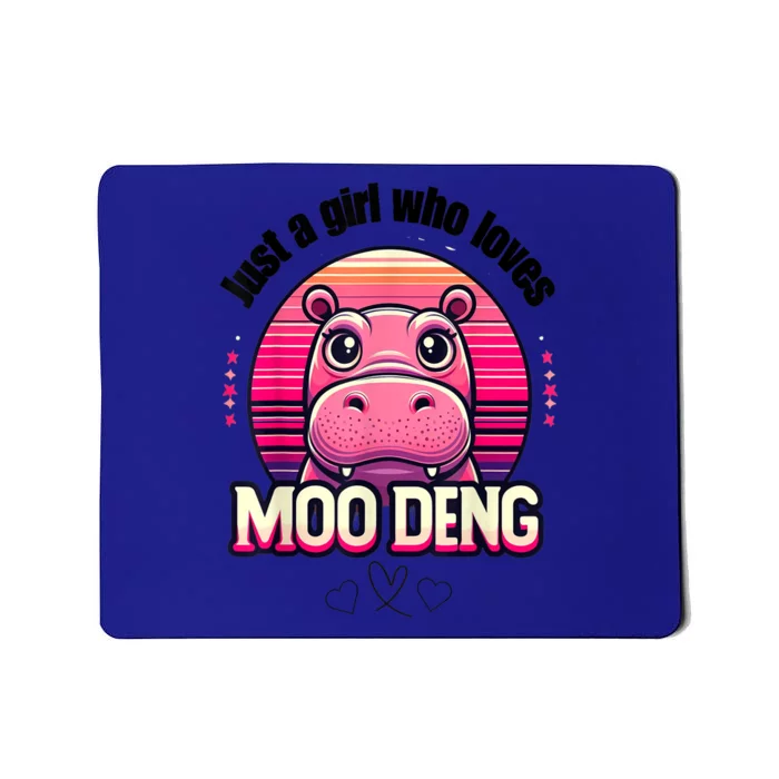 Cute Baby Hippo Just A Girl Who Loves Moo Deng Cute Gift Mousepad