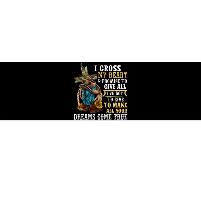 Cowgirl Boots & Hat I Cross My Heart Western Country Bumper Sticker