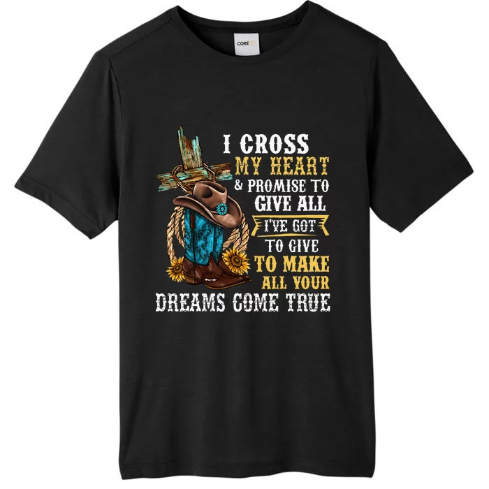 Cowgirl Boots & Hat I Cross My Heart Western Country ChromaSoft Performance T-Shirt