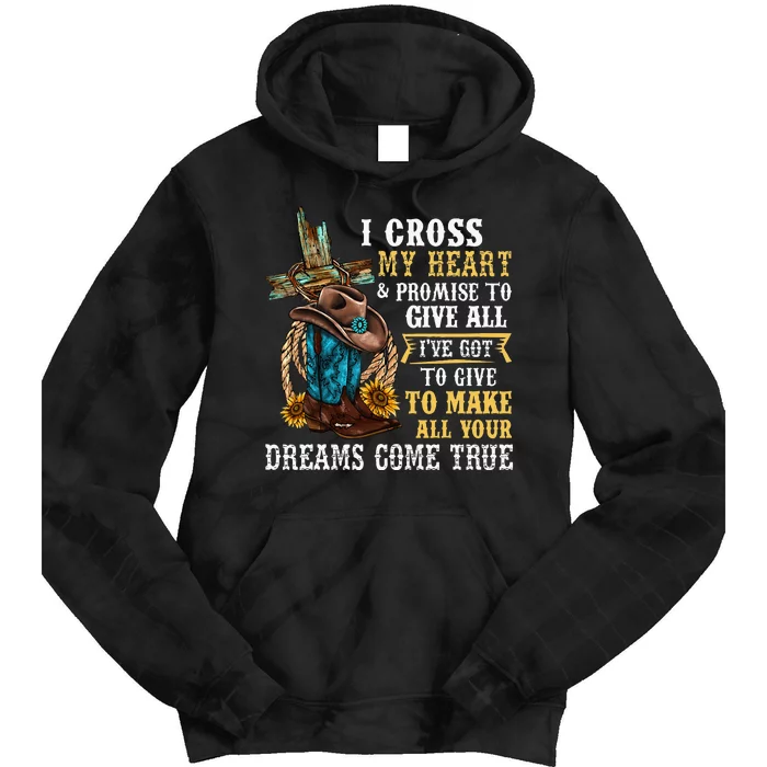 Cowgirl Boots & Hat I Cross My Heart Western Country Tie Dye Hoodie