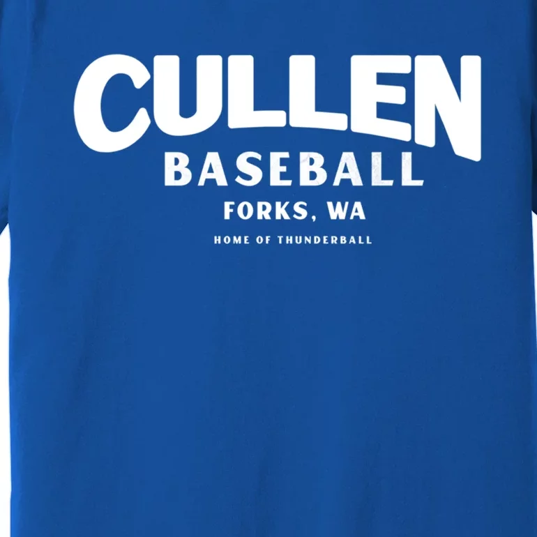 Cullen Baseball Home Of Thunderball Forks Washington Gift Premium T-Shirt