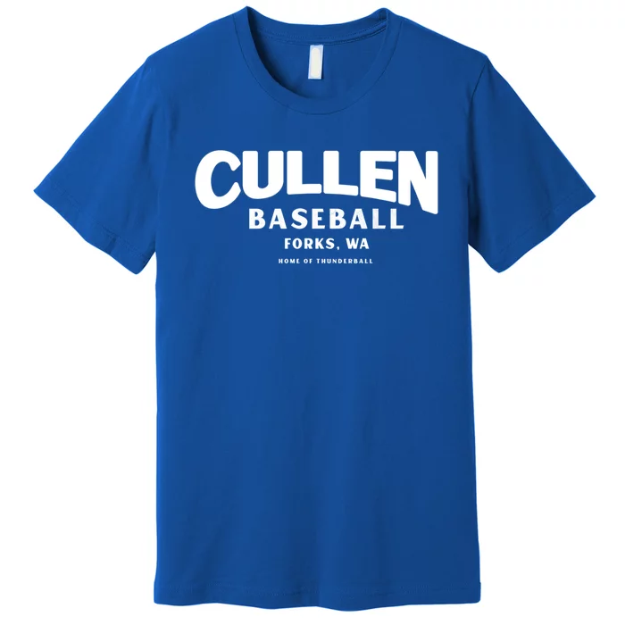 Cullen Baseball Home Of Thunderball Forks Washington Gift Premium T-Shirt