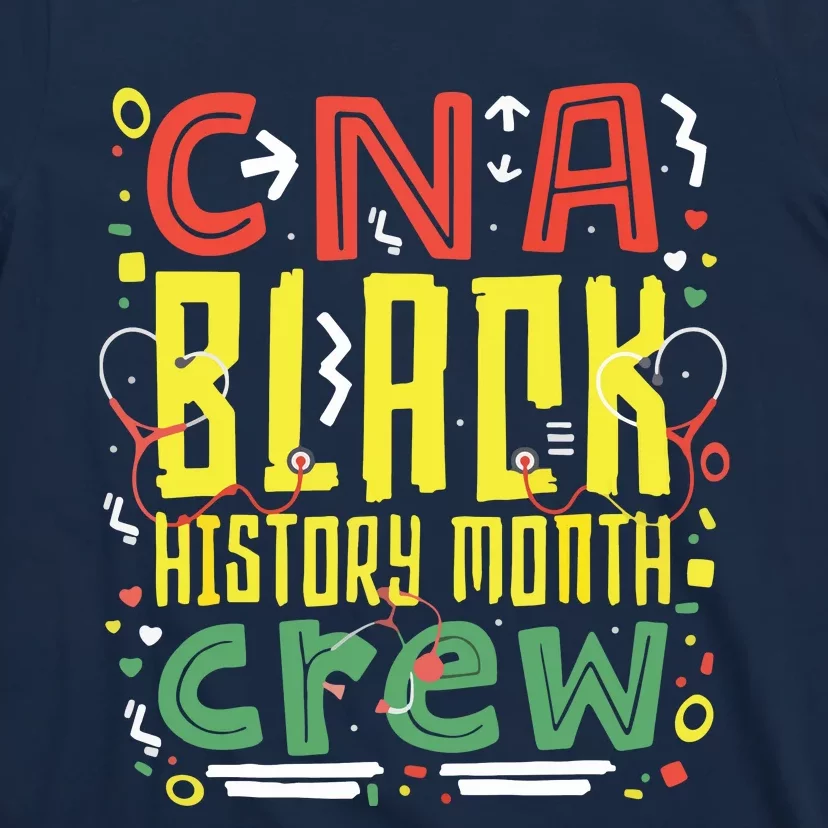 CNA Black History Month Nurse Crew African American Nursing T-Shirt