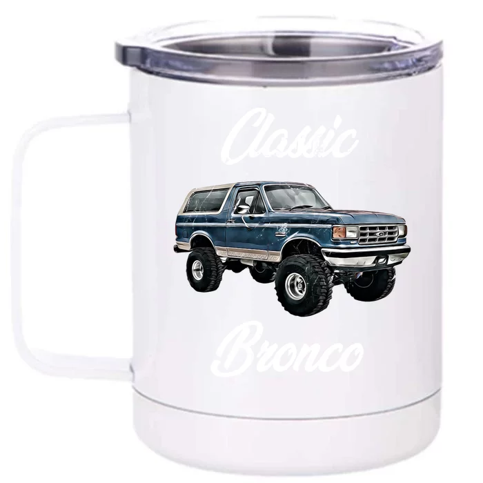 Classic Bronco Horse On Truck Lifted Square Body Offroad 4x4 Gift Front & Back 12oz Stainless Steel Tumbler Cup