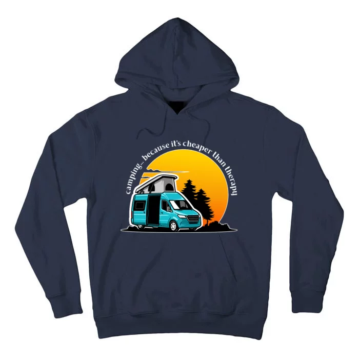 Camping Because It's Cheaper Than Therapy Tall Hoodie