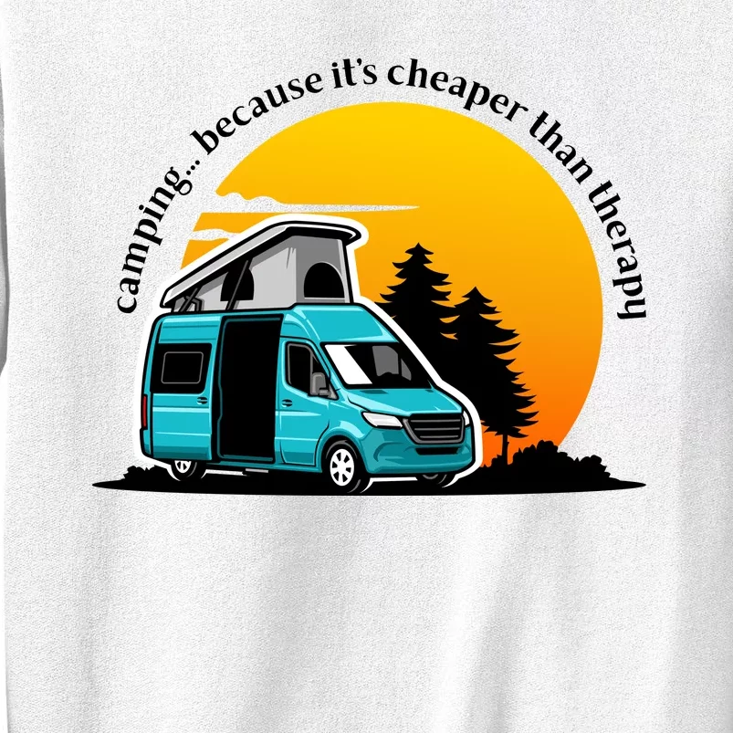 Camping Because It's Cheaper Than Therapy Sweatshirt