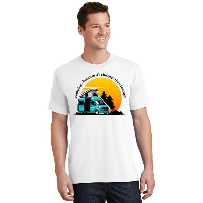 Camping Because It's Cheaper Than Therapy T-Shirt