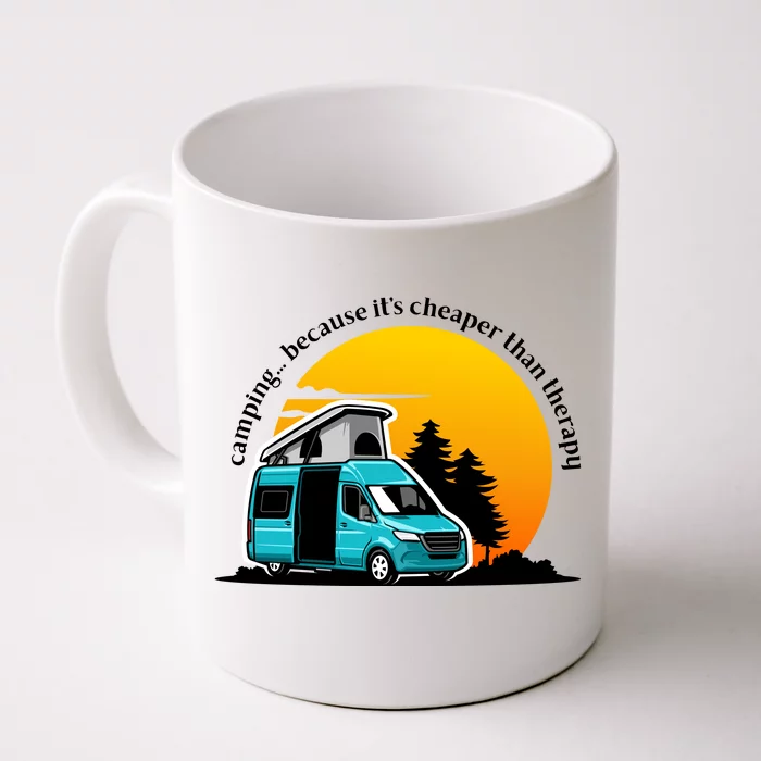 Camping Because It's Cheaper Than Therapy Front & Back Coffee Mug