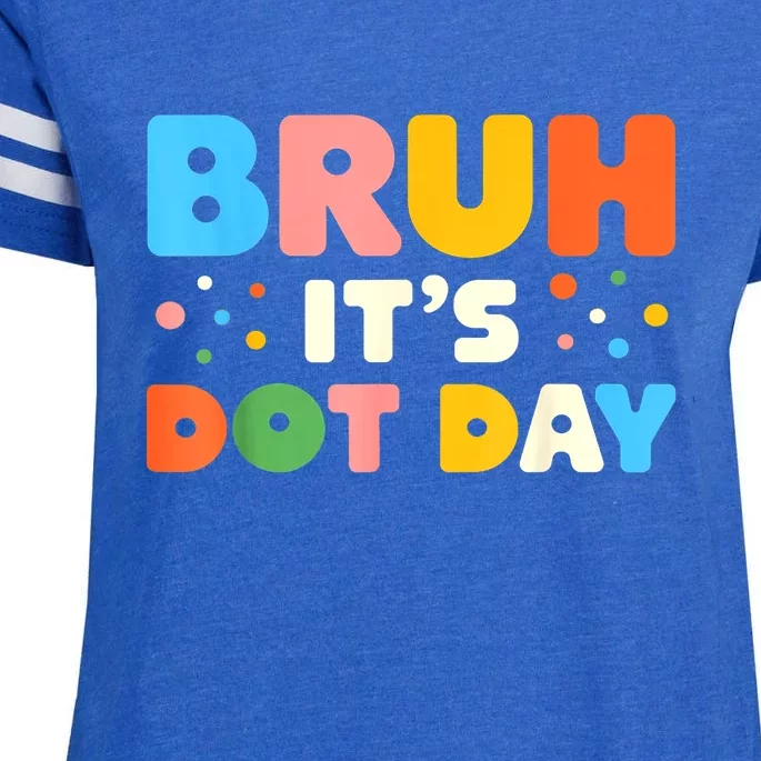 Cute Bruh Its Dot Day Polka Dotted Gift Enza Ladies Jersey Football T-Shirt