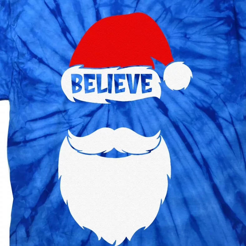 Christmas Believe In Santa Claus Believe Quote On Santa Hat Tie-Dye T-Shirt