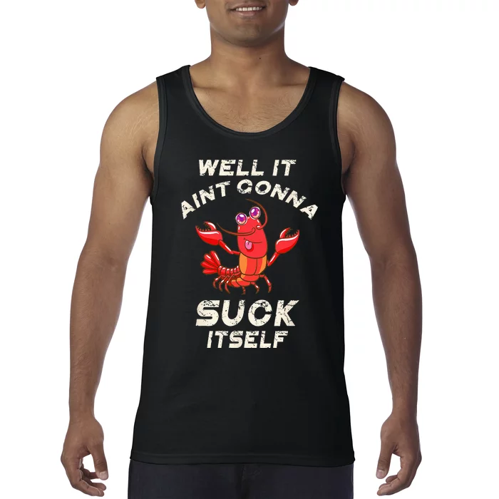 Crawfish Boil It Aint Gonna Suck Itself Lobster Men Women Tank Top