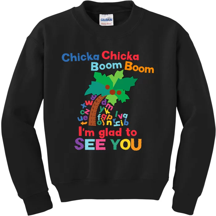 Chicka Boom IM Glad To See You Kids Sweatshirt