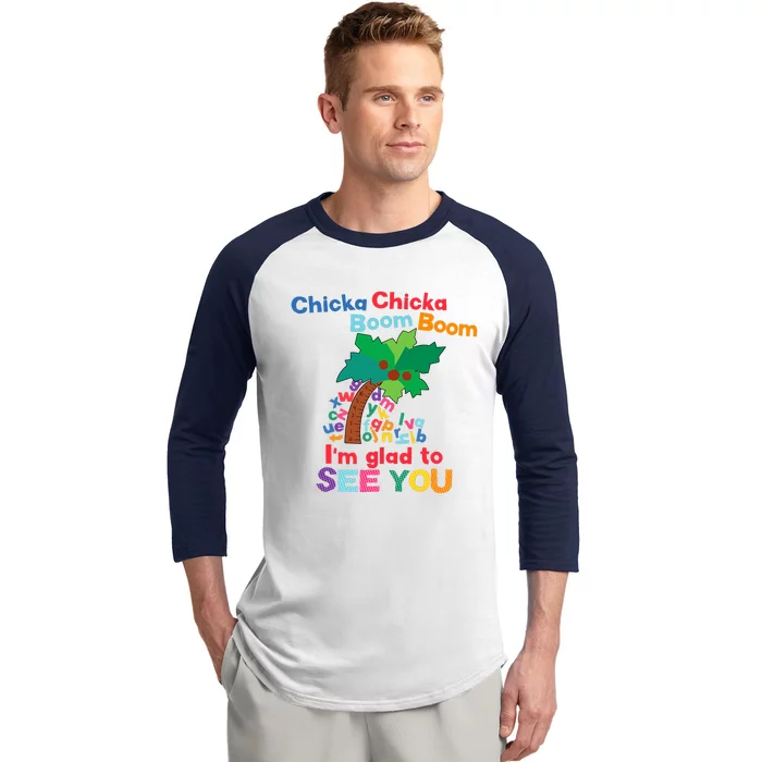 Chicka Boom IM Glad To See You Baseball Sleeve Shirt