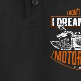 Classic Biker I Dont Snore I Dream Im A Motorcycle Dry Zone Grid Performance Polo