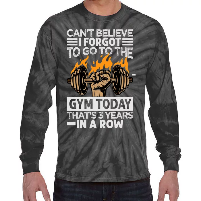 Can't Believe I Forgot To Go To The Gym Today Funny Premium Tie-Dye Long Sleeve Shirt