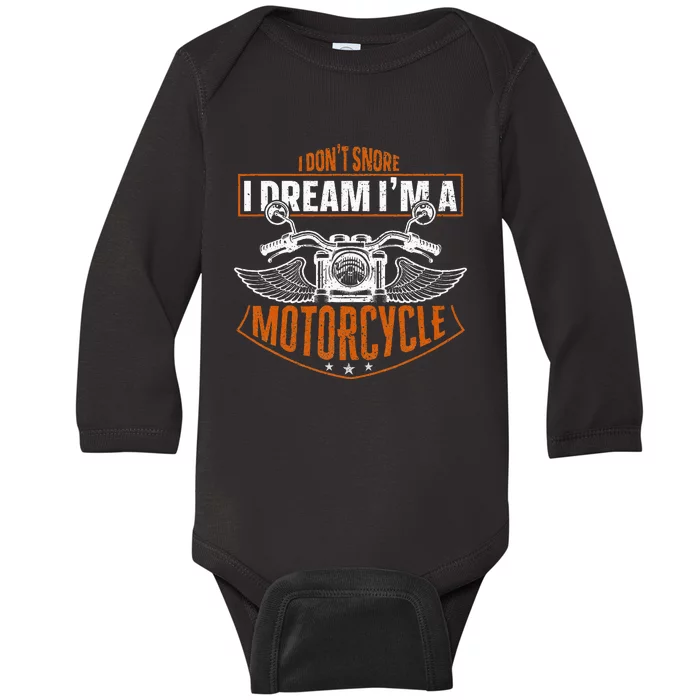 Classic Biker I Dont Snore I Dream Im A Motorcycle Baby Long Sleeve Bodysuit