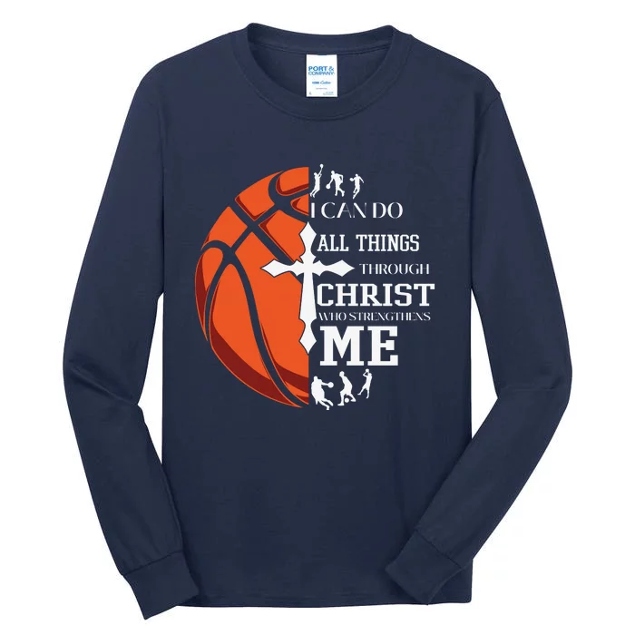 Christian Basketball I Can Do All Things Through Christ Tall Long Sleeve T-Shirt