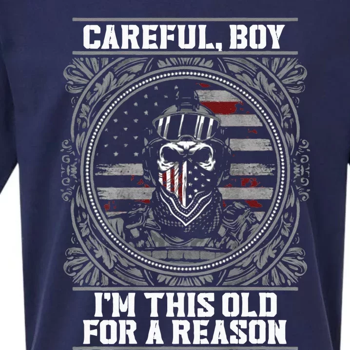 Careful Boy Im This Old For A Reason Veteran Sueded Cloud Jersey T-Shirt