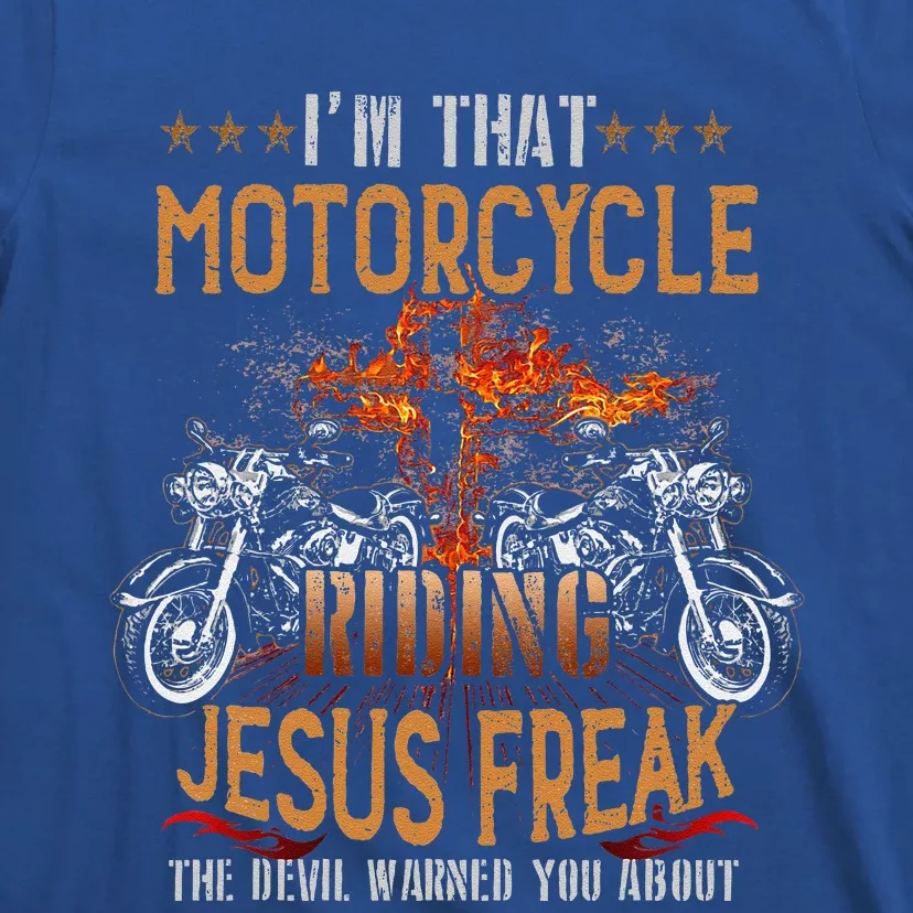 Christian Biker Im That Motorcycle Riding Jesus Freak Faith (2) T-Shirt