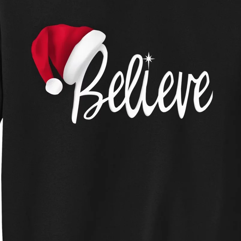 Christmas - Believe in Santa Claus Shirt Tall Sweatshirt