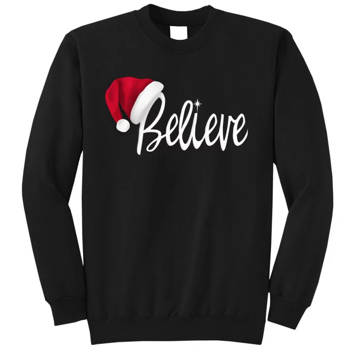 Christmas - Believe in Santa Claus Shirt Tall Sweatshirt