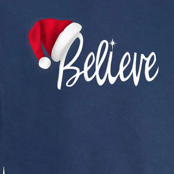 Christmas - Believe in Santa Claus Shirt Shirt Garment-Dyed Sweatshirt