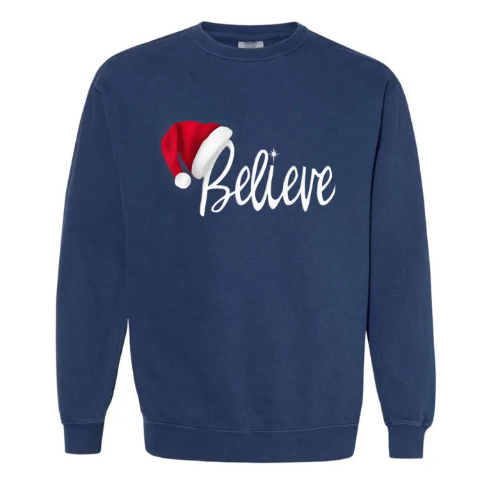 Christmas - Believe in Santa Claus Shirt Shirt Garment-Dyed Sweatshirt