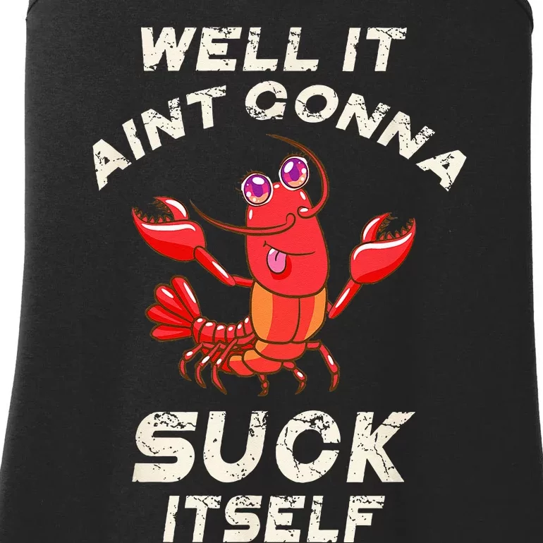 Crawfish Boil It Aint Gonna Suck Itself Lobster Ladies Essential Tank