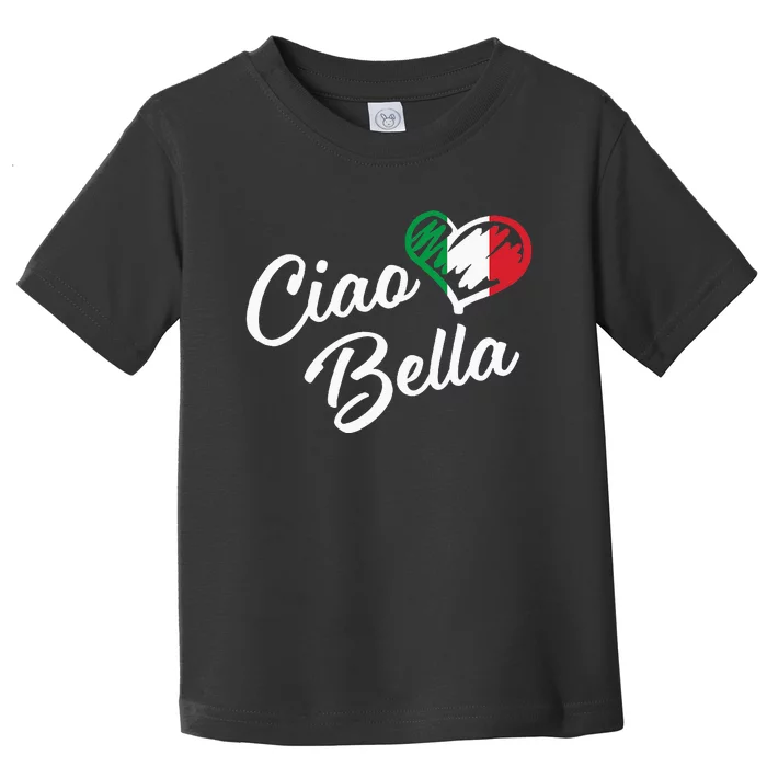 Ciao Bella Italian Hello Beautiful Gift Toddler T-Shirt