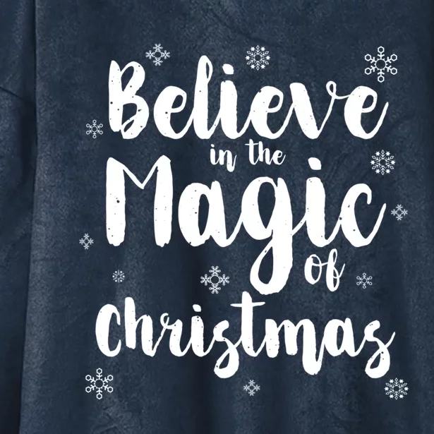 Christmas Believe In The Magic Of Christmas Cool Gift Hooded Wearable Blanket