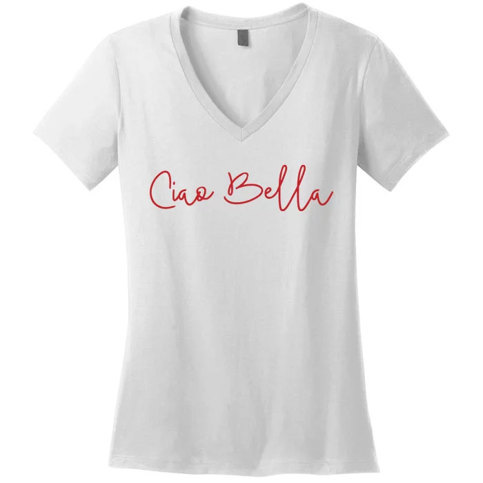 Ciao Bella Italian Quote For Italians Graphic Women's V-Neck T-Shirt