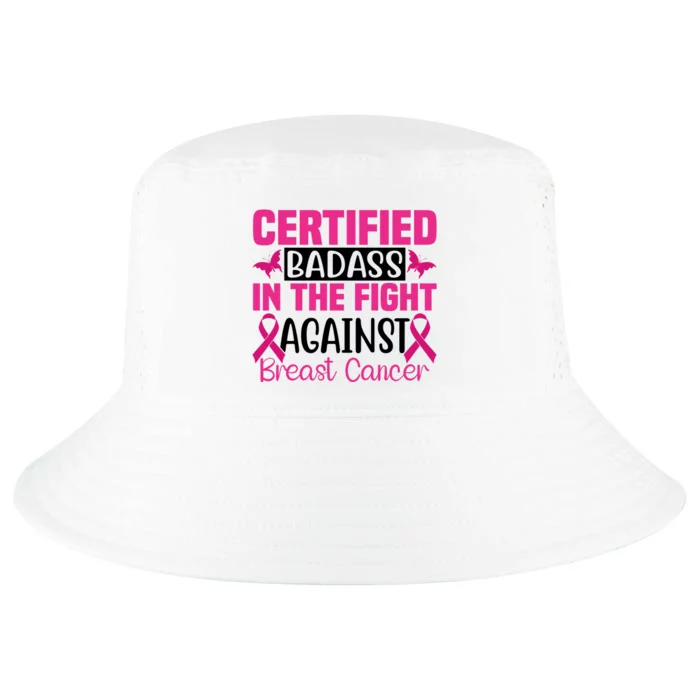 Certified Badass In The Fight Against Breast Cancer Pink Ribbon Cool Comfort Performance Bucket Hat