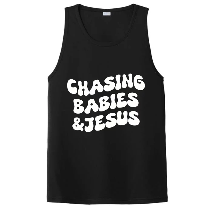 Chasing Babies & Jesus Performance Tank