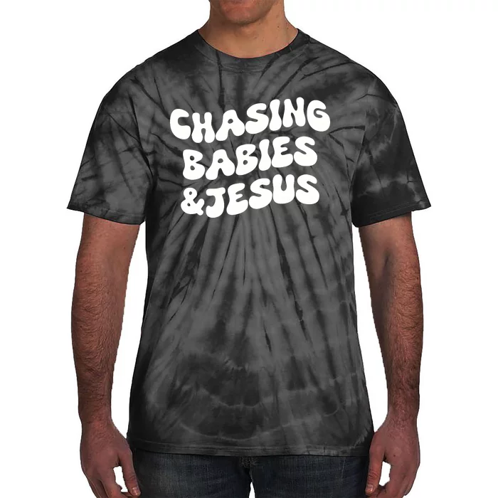 Chasing Babies & Jesus Tie-Dye T-Shirt