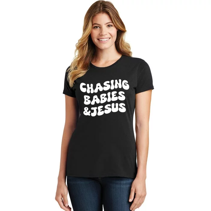 Chasing Babies & Jesus Women's T-Shirt