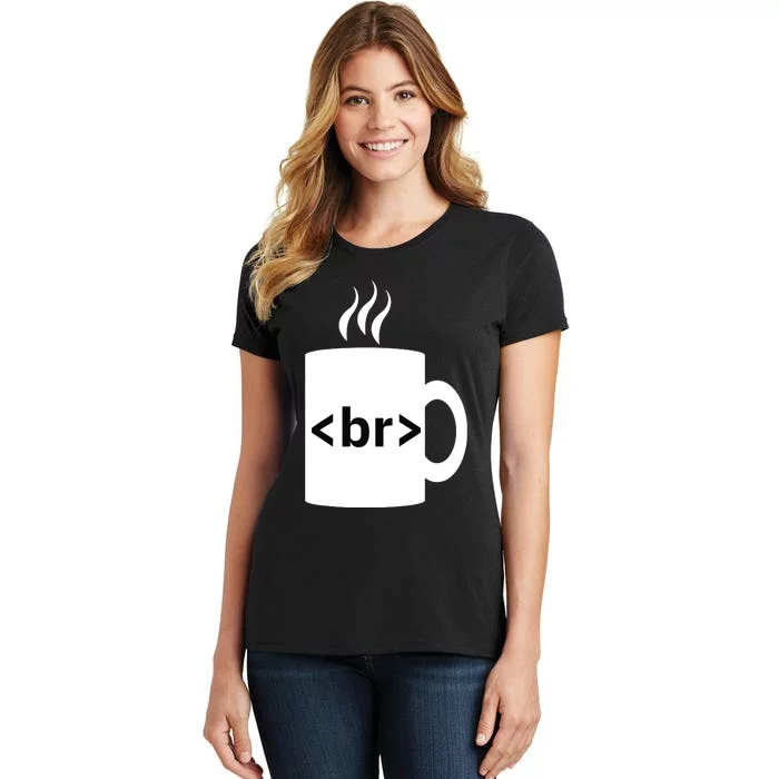 Coffee Break JavaScript Computer Science Programmer Coding Women's T-Shirt