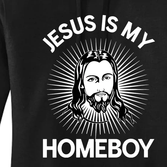 Christian Bible Jesus Is My Homeboy Funny Women's Pullover Hoodie