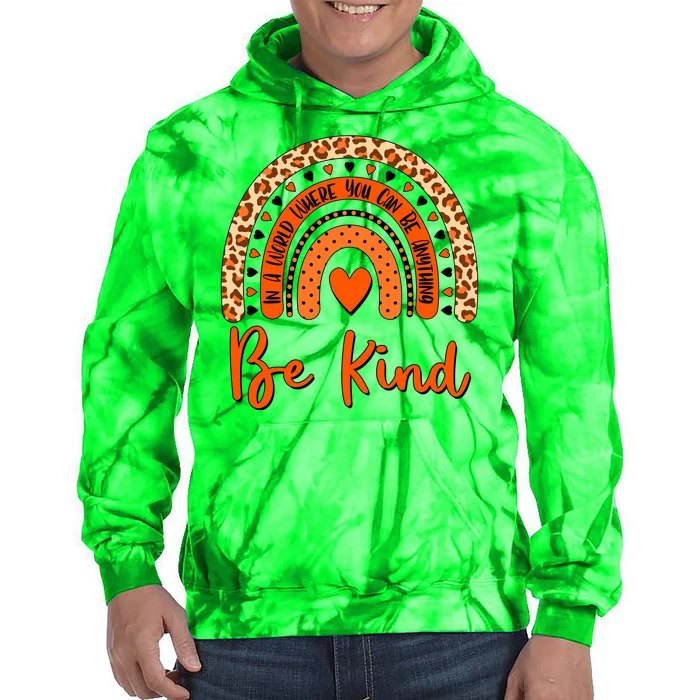 Cute Be Kind Wear Orange Rainbow Tie Dye Hoodie