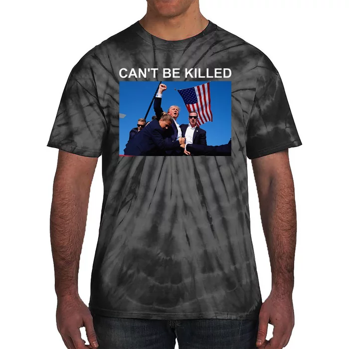 Cant Be Killed Trump Tie-Dye T-Shirt