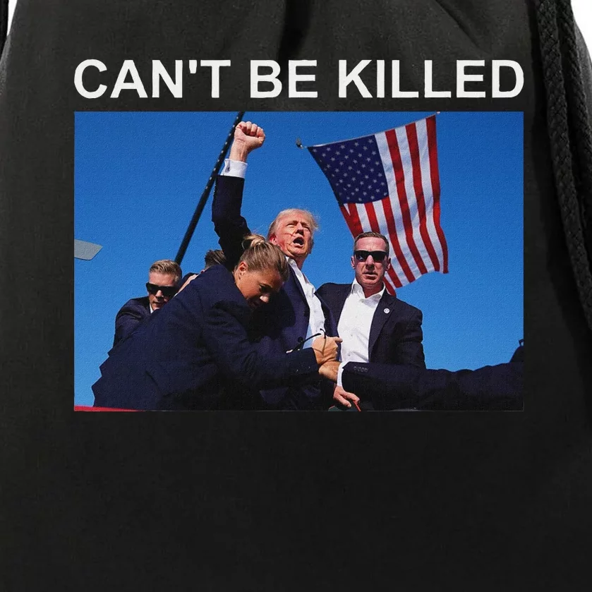 CanT Be Killed Trump Strong Support Drawstring Bag