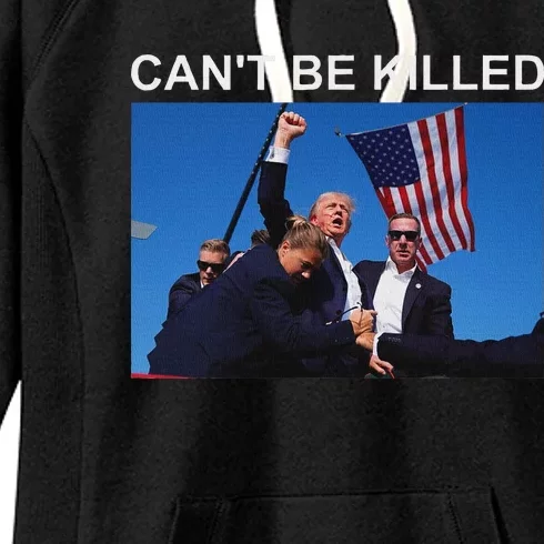 CanT Be Killed Trump Strong Support Women's Fleece Hoodie