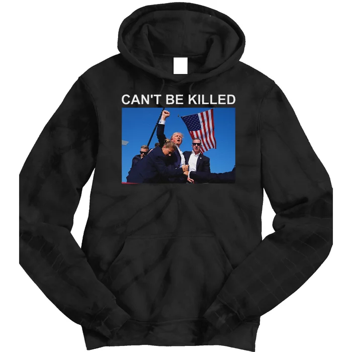 CanT Be Killed Trump Strong Support Tie Dye Hoodie