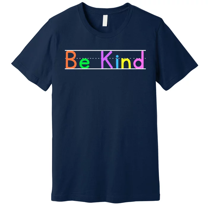 Colorful Be Kind Primary Style Boy Girl Teachers Premium T-Shirt