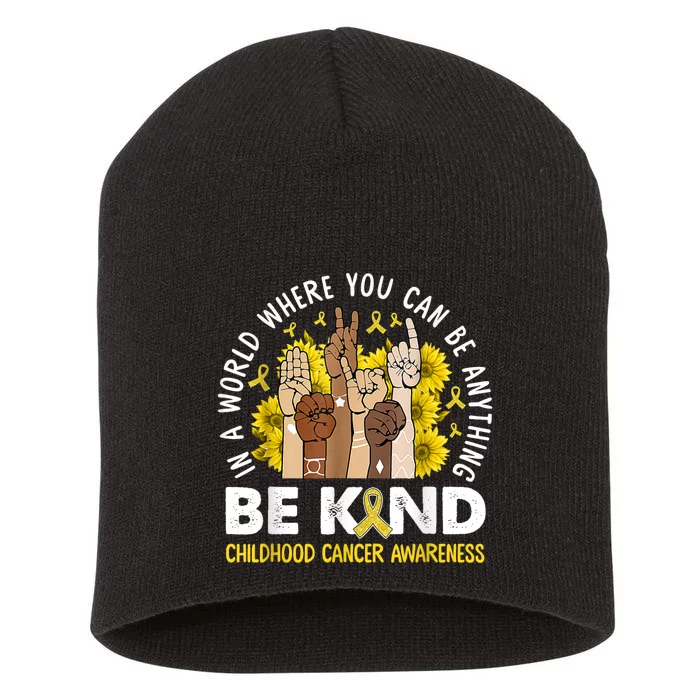 Childhood Be Kind Sign Language Childhood Cancer Awareness Short Acrylic Beanie