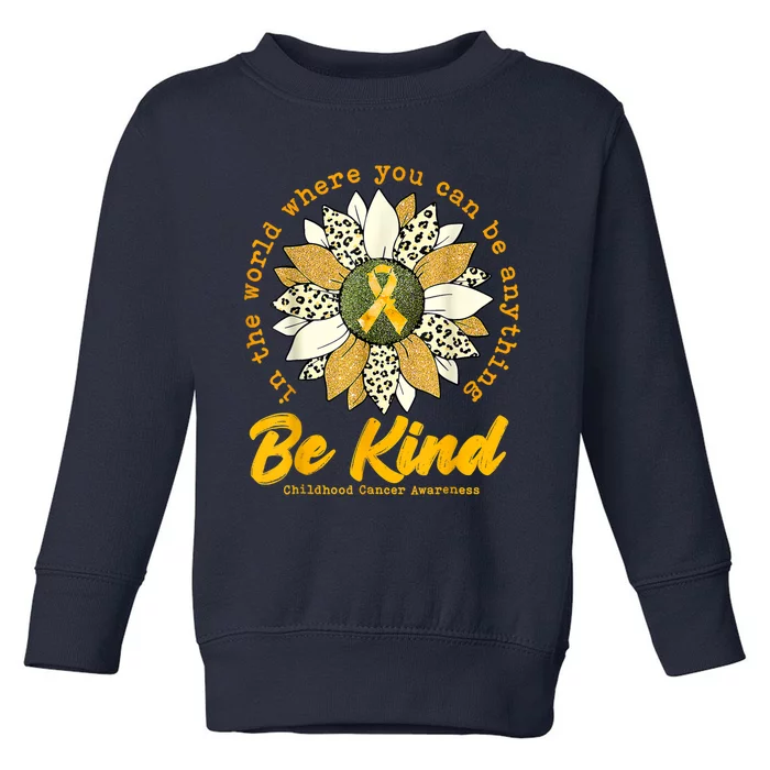 Childhood Be Kind Sunflower Gold Cancer Awareness Ribbon Toddler Sweatshirt