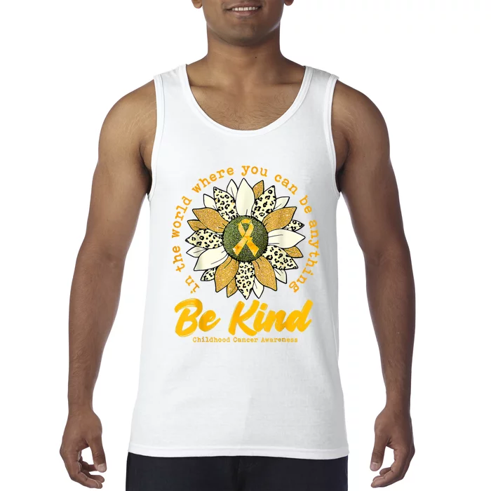 Childhood Be Kind Sunflower Gold Cancer Awareness Ribbon Tank Top