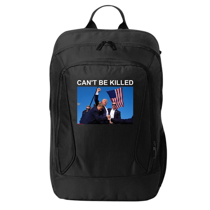 Cant Be Killed Trump Cant Be Killed City Backpack